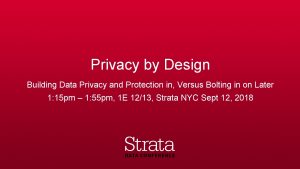 Privacy by Design Building Data Privacy and Protection