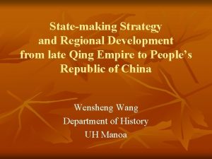 Statemaking Strategy and Regional Development from late Qing