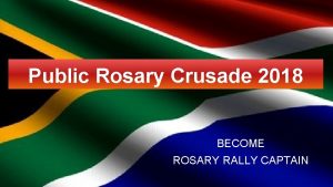 Public Rosary Crusade 2018 BECOME ROSARY RALLY CAPTAIN