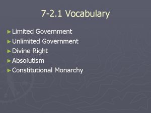 7 2 1 Vocabulary Limited Government Unlimited Government