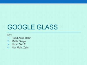 GOOGLE GLASS By 1 Fuad Aulia Bahri 2