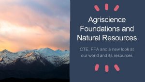 Agriscience Foundations and Natural Resources CTE FFA and