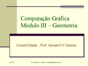 Computao Grfica Mdulo III Geometria Univer Cidade Prof