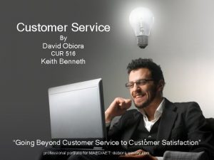 Customer Service By David Obiora CUR 516 Keith