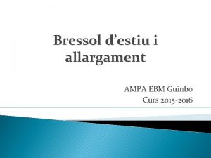 Bressol destiu i allargament AMPA EBM Guinb Curs