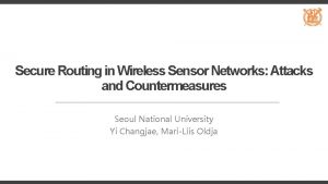 Secure Routing in Wireless Sensor Networks Attacks and