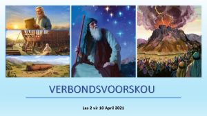 VERBONDSVOORSKOU Les 2 vir 10 April 2021 Nadat