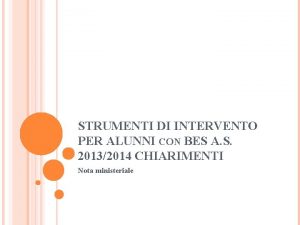 STRUMENTI DI INTERVENTO PER ALUNNI CON BES A