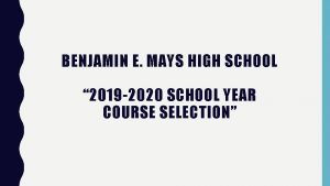 BENJAMIN E MAYS HIGH SCHOOL 2019 2020 SCHOOL