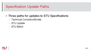 Specification Update Paths Three paths for updates to