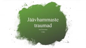 Jvhammaste traumad Jana uravskaja 2 rhm HAMBATRAUMADE KLASSIFIKATSIOON