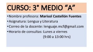 CURSO 3 MEDIO A Nombre profesora Marisol Castelln