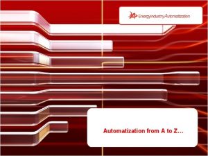Automatization from A to Z LLC Energyindustry Automatization