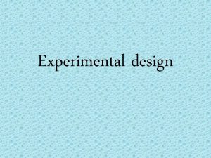 Experimental design Observation Observation A process that helps