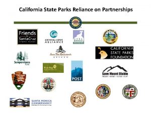 California State Parks Reliance on Partnerships California State