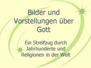 Bilder und Vorstellungen ber Gott Ein Streifzug durch