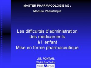 MASTER PHARMACOLOGIE M 2 Module Pdiatrique Les difficults