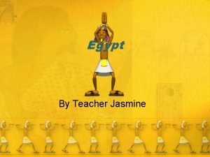 Egypt By Teacher Jasmine Big Question Why is