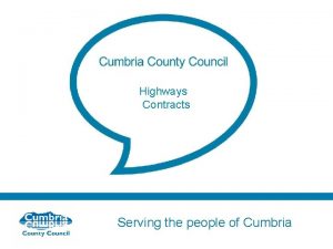 Highways Contracts Serving the people of Cumbria Highways