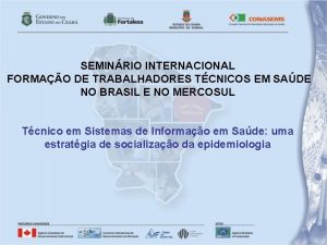 SEMINRIO INTERNACIONAL FORMAO DE TRABALHADORES TCNICOS EM SADE