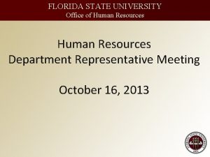 FLORIDA STATE UNIVERSITY Office of Human Resources Department