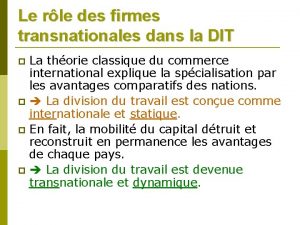 Le rle des firmes transnationales dans la DIT