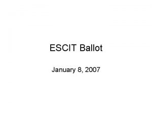 ESCIT Ballot January 8 2007 Ballot Results Sequence