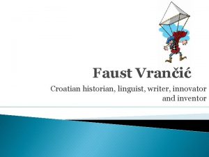 Faust Vrani Croatian historian linguist writer innovator and