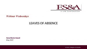 Webinar Wednesdays LEAVES OF ABSENCE Anna ElentoSneed May