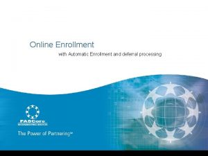 Online Enrollment with Automatic Enrollment and deferral processing