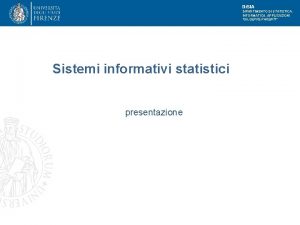 Di SIA DIPARTIMENTO DI STATISTICA INFORMATICA APPLICAZIONI GIUSEPPE