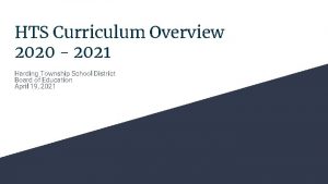 HTS Curriculum Overview 2020 2021 Harding Township School