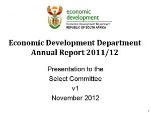 Economic Development Department Annual Report 201112 Presentation to