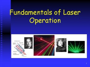 Fundamentals of Laser Operation 1 2 Laser Fundamentals