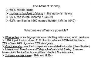 The Affluent Society 60 middleclass highest standard of