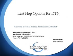 Last Hop Options for DTN Approved for Public