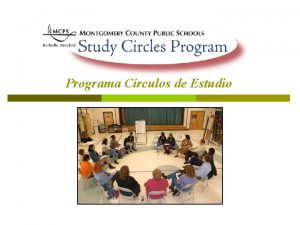 Programa Crculos de Estudio Why Study Circles p