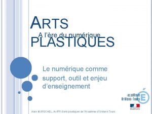 ARTS A lre du numrique PLASTIQUES Le numrique