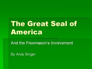 The Great Seal of America And the Freemasons