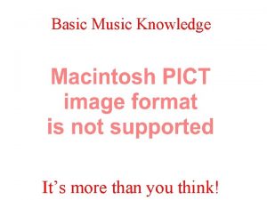 Basic Music Knowledge Its more than you think