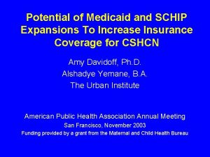 Potential of Medicaid and SCHIP Expansions To Increase