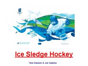 Ice Sledge Hockey Tara Gleason Joe Galarza What