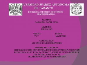 UNIVERSIDAD JUAREZ AUTONOMA DE TABASCO DIVISIN ACADEMICA ECONOMICO