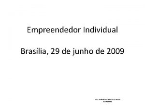 Empreendedor Individual Braslia 29 de junho de 2009