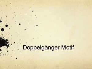 Doppelgnger Motif The Legend According to legend doppelgangers