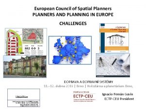 European Council of Spatial Planners PLANNERS AND PLANNING