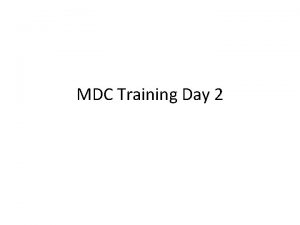 MDC Training Day 2 WHY MDC differentiated instruction