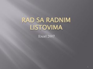 RAD SA RADNIM LISTOVIMA Excel 2007 1 Rad