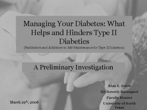 Managing Your Diabetes What Helps and Hinders Type