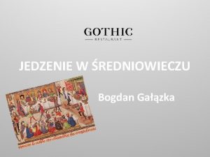 JEDZENIE W REDNIOWIECZU Bogdan Gazka ZIARNA Pszenica Jczmie